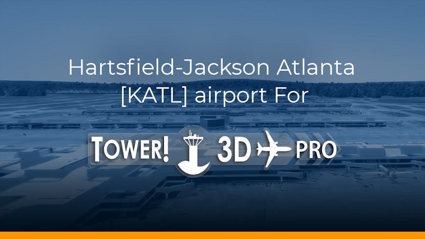 Hartsfield–Jackson Atlanta  [KATL] airport for Tower!3D Pro