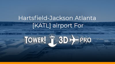 Hartsfield–Jackson Atlanta  [KATL] airport for Tower!3D Pro - DLC