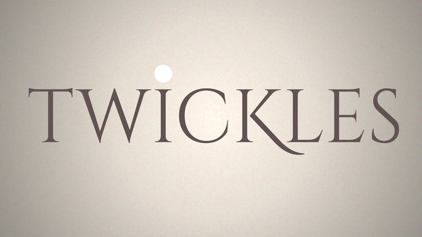 Twickles