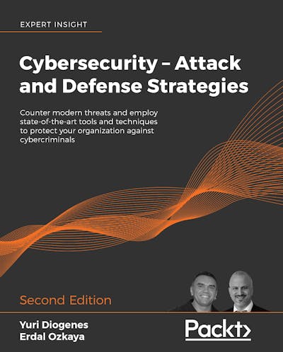 Cybersecurity - Attack and Defense Strategies, Second Edition