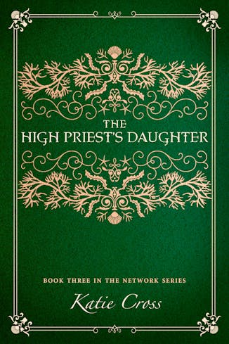 The High Priest's Daughter | Book 3 The Network Series