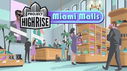 Project Highrise: Miami Malls DLC