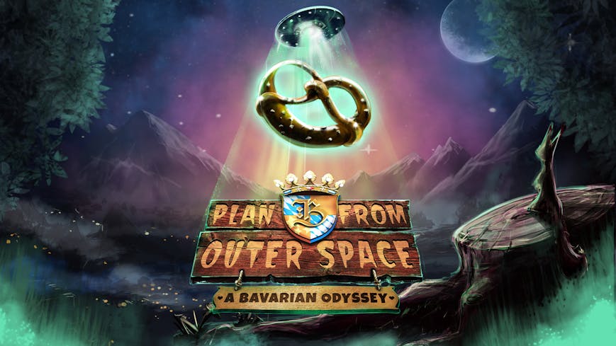 Plan B from Outer Space: A Bavarian Odyssey