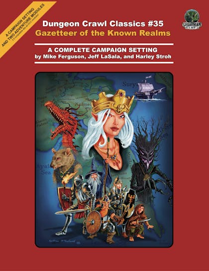 Dungeon Crawl Classics #35: Gazetteer of the Known Realms