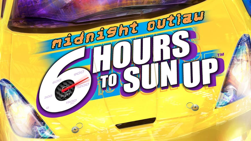 Midnight Outlaw: 6 Hours to SunUp