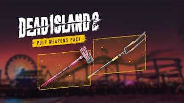 Dead Island 2 - Pulp Weapons Pack