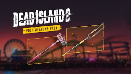 Dead Island 2 - Pulp Weapons Pack - DLC