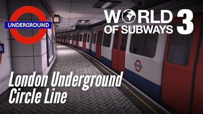 World of Subways 3 – London Underground Circle Line