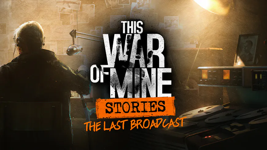 Product cover for This War of Mine: Stories - The Last Broadcast (ep.2)