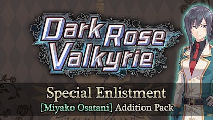 Dark Rose Valkyrie: Special Enlistment [Miyako Osatani] Addition Pack - DLC
