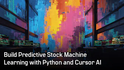 Build Predictive Stock Machine Learning with Python and Cursor AI