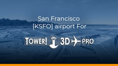 San Francisco [KSFO] airport for Tower!3D Pro - DLC