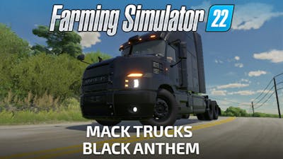 Farming Simulator 22 - Mack Trucks: Black Anthem - DLC