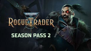 Product cover for Warhammer 40,000: Rogue Trader – Season Pass 2 - DLC