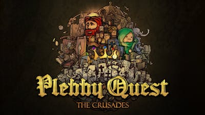 Plebby Quest: The Crusades
