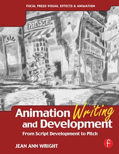 Animation Writing and Development: From Script Development to Pitch
