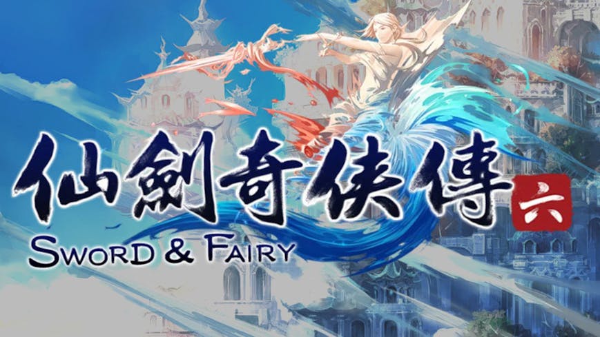 仙劍奇俠傳六 (Chinese Paladin：Sword and Fairy 6)