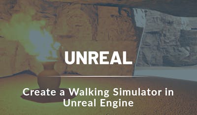 Create a Walking Simulator in Unreal Engine
