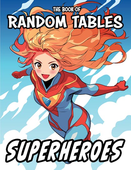 The Book of Random Tables: Superheroes