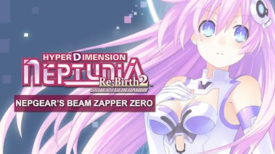 Hyperdimension Neptunia Re;Birth2 Nepgear's Beam Zapper ZERO DLC