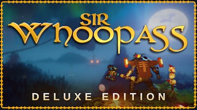 Sir Whoopass™: Deluxe Edition