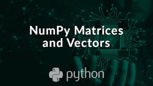 NumPy Matrices and Vectors