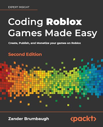 Coding Roblox Games Made Easy - Second Edition