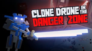 Clone Drone in the Danger Zone
