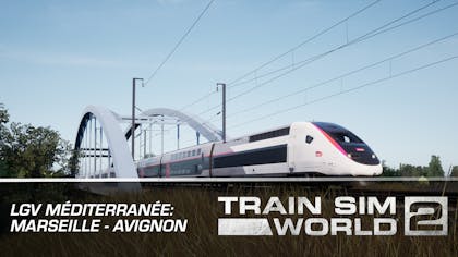 Train Sim World 2: LGV Méditerranée: Marseille - Avignon Route Add-On - DLC
