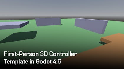 First-Person 3D Controller Template in Godot 4.6