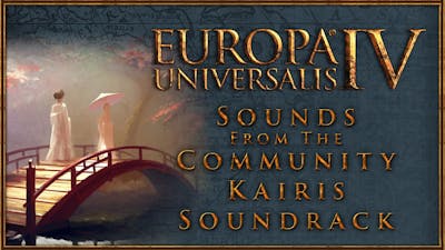 Europa Universalis IV: Sounds from the Community - Kairis Soundtrack