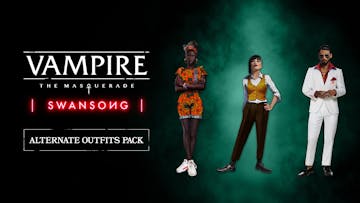Vampire: The Masquerade - Swanson Alternate outfits Pack