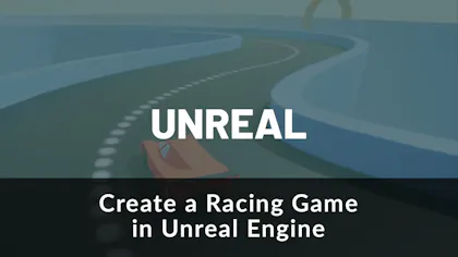 Create a Racing Game in Unreal Engine