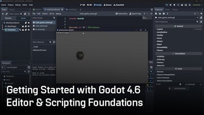 Getting Started with Godot 4.6: Editor & Scripting Foundations