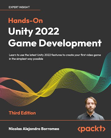 Hands-On Unity 2022 Game Development - Third Edition