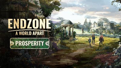 Endzone - A World Apart: Prosperity