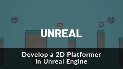 Develop a 2D Platformer in Unreal Engine