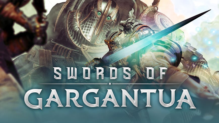 SWORDS of GARGANTUA