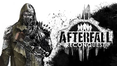 Afterfall Reconquest Episode 1
