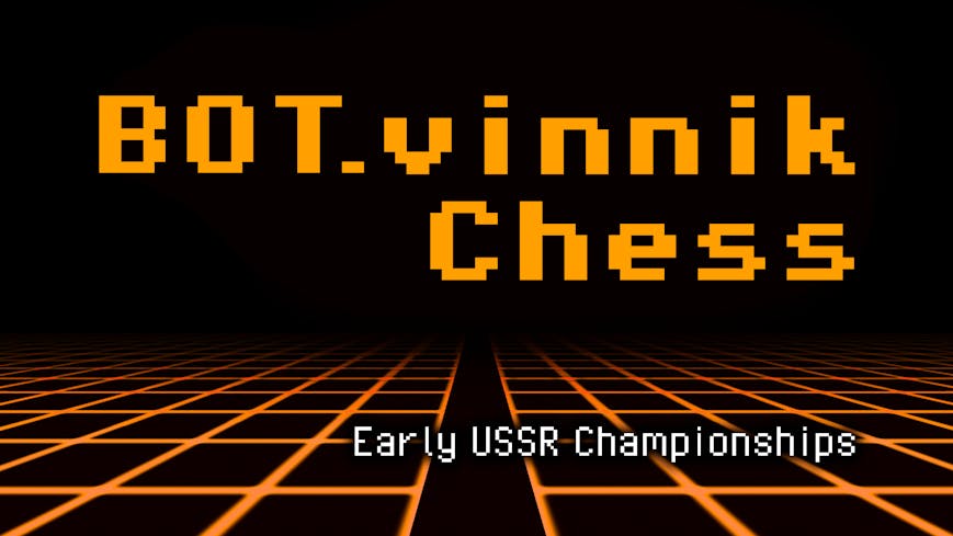 BOT.vinnik Chess: Early USSR Championships