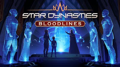 Star Dynasties: Bloodlines - DLC